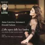 Anna Caterina Antonacci - Serenata (Mormorante di tenero desio)