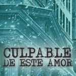 Culpable de este amor - Culpable