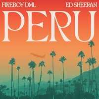 Ed Sheeran, Fireboy Dml - Peru
