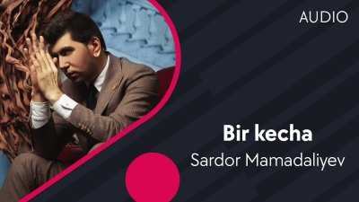 Sardor Mamadaliyev - Bir kecha