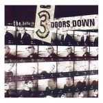 3 doors down - So I need you