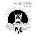 Alice et Moi - Filme-moi