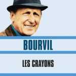 Bourvil - Les crayons