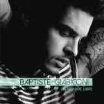 Baptiste Giabiconi - Un homme libre