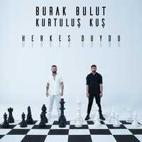 Burak Bulut, Kurtuluş Kuş - Herkes Duydu