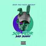 Bad Bunny - Soy peor