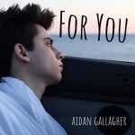 Aidan R. Gallagher - For you