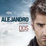 Alejandro Fernández - Cuando digo tu nombre (Mejor)