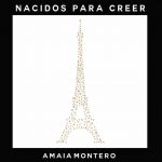 Amaia Montero - Nacidos para creer