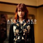 Axelle Red - La liberté c´est quoi
