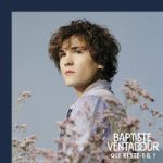 Baptiste Ventadour - Que reste-t-il?