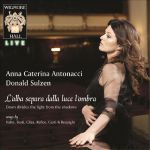 Anna Caterina Antonacci - L'alba separa dalla luce l'ombra