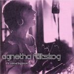 Agnetha Faltskog - If I thought you'd ever change your mind