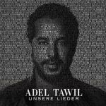 Adel Tawil - Unsere Lieder