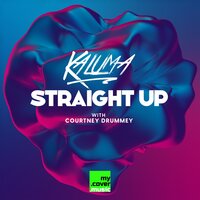 Kaluma, Courtney Drummey - Straight Up