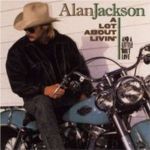 Alan Jackson - Who says you can't have it all