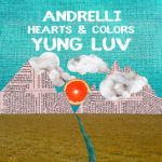 Andrelli - Yung luv