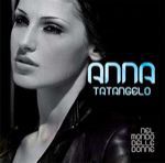 Anna Tatangelo - Quando arriva, arriva