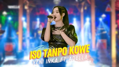 Yeni Inka, Adella - Iso Tanpo Kowe