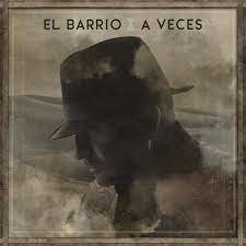 El Barrio - A Veces