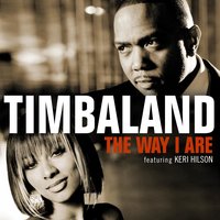 Timbaland, Keri Hilson - The Way I Are