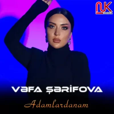 Vefa Serifova - Adamlardanam